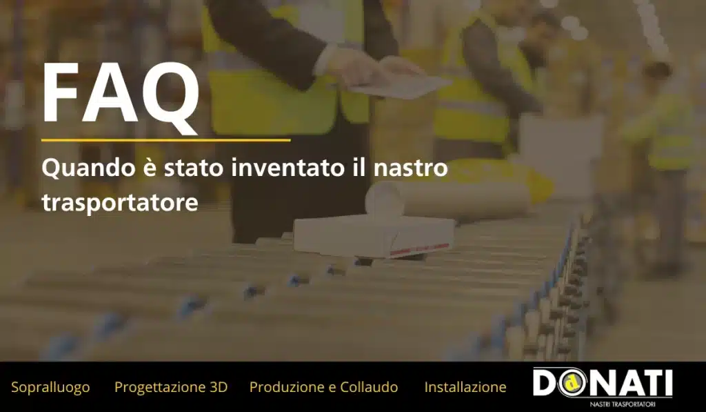 Quando è stato inventato il nastro trasportatore